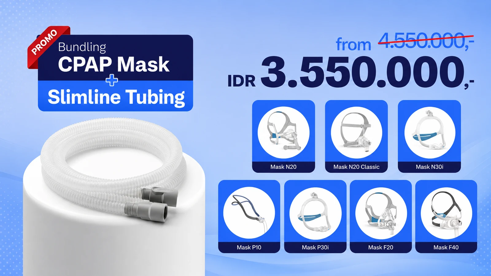 Promo Bundling CPAP Mask + Slimline Tubing — IDR 3.550.000 (dari 4.550.000)